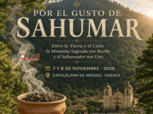 Por el Gusto de Sahumar 2026 reunirá saberes tradicionales en Capulálpam de Méndez